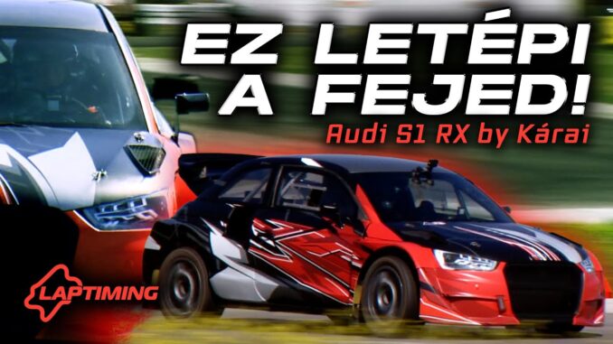 enfin une supercar rx ! / audi s1 rx (laptiming ep. 322.)